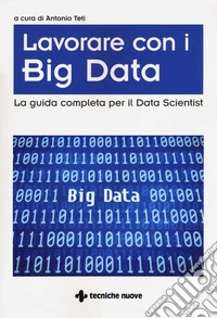Big Data. La guida completa per il Data Scientist