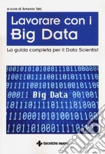 Big Data. La guida completa per il Data Scientist libro