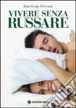 Vivere senza russare libro