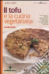 Il tofu e la cucina vegetariana libro di Lomazzi Giuliana