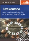 Tutti contano. Avere cura dei propri dipendenti come se fosse la propria famiglia libro