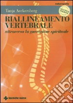 Riallineamento vertebrale attraverso la guarigione spirituale libro