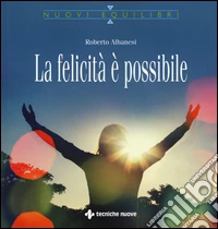 La felicità è possibile