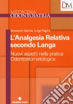 L'analgesia relativa secondo Langa. Nuovi aspetti nella pratica odontostomatologica libro