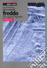 Manuale del freddo. Gli impianti frigoriferi libro