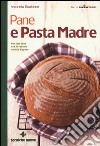 Pane e pasta madre libro di Scialdone Antonella