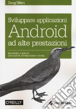 Sviluppare applicazioni android ad alte prestazioni libro