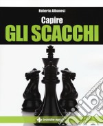 Capire gli scacchi libro