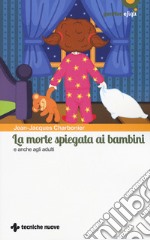 La morte spiegata ai bambini e anche agli adulti