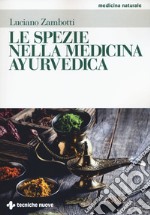 Le spezie nella medicina ayurvedica libro