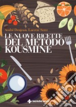 Le nuove ricette per il metodo Kousmine libro