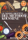 Le nuove ricette per il metodo Kousmine libro