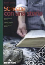 50 ricette con una storia libro