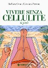 Vivere senza cellulite si può libro di Perrone Giovanna Ostan Barbara