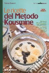 Le ricette del metodo Kousmine libro di Grassani Marina