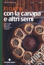 In cucina con la canapa e altri semi libro