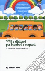 PNL e dintorni per bambini e ragazzi. In viaggio con la Maestra PeNneLli libro