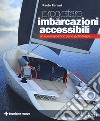 Progettare imbarcazioni accessibili. Un nuovo approccio per lo yacht design libro