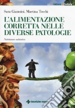 L`alimentazione corretta nelle diverse patologie. Nutrizione eubiotica libro usato