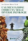 L'alimentazione corretta nelle diverse patologie. Nutrizione eubiotica libro