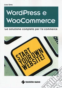 Wordpress e WooCommerce. La soluzione completa per l'e-commerce