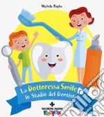 La dottoressa Smile e lo studio del dentista libro