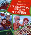 La sicurezza spiegata ai bambini. Le indagini dell'ispettore Felicino amico dei bambini libro di Sgrò Pasquale