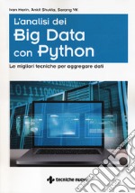L'analisi dei big data con Python. Le migliori tecniche per aggregare i dati