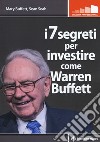 I 7 segreti per investire come Warren Buffet libro