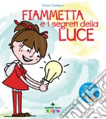 Fiammetta e i segreti della luce libro