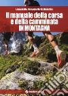 Il manuale della corsa e della camminata in montagna libro