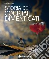 Storia dei cocktail dimenticati libro