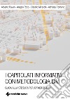 I capitolati informativi con metodi e strumenti BIM. Guida alla stesura per appalti digitali libro