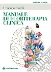 Manuale di floriterapia clinica libro