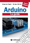 Arduino. La guida ufficiale libro