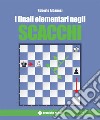 I finali elementari negli scacchi libro di Albanesi Roberto