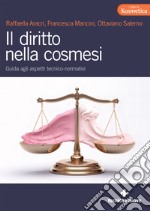 Il diritto nella cosmesi. Guida agli aspetti tecnico-normativi