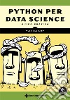 Python per Data Science. Guida pratica libro