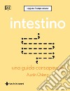 Intestino. Una guida consapevole libro