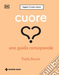 Cuore. Una guida consapevole