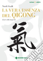 La vera essenza del qigong libro