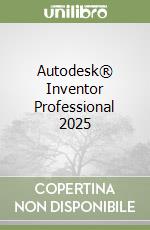 Autodesk® Inventor Professional 2025 libro