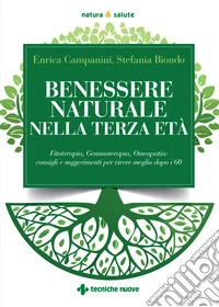 Benessere naturale nella terza età libro
