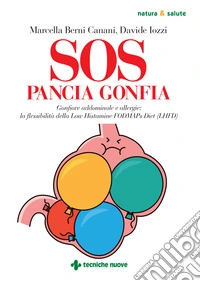 SOS pancia gonfia. Gonfiore addominale e allergie: la flessibilità della Low Histamine FODMAPs Diet (LHFD)
