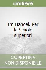 Im Handel. Per le Scuole superiori libro