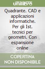 Quadrante. CAD e applicazioni informatiche. Per gli Ist. tecnici per geometri. Con espansione online libro