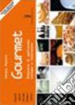 Gourmet. Dizionario gastronomia, enologia, ristorazione. Per gli Ist. professionali