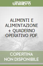 ALIMENTI E ALIMENTAZIONE + QUADERNO OPERATIVO PDF libro