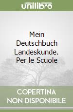 Mein Deutschbuch Landeskunde. Per le Scuole libro