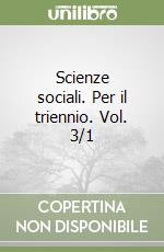 Scienze sociali. Per il triennio. Vol. 3/1 libro